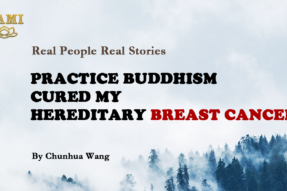 Practice Buddhism Cured my Hereditary Breast Cancer